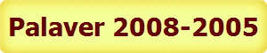 Palaver 2008-2005
