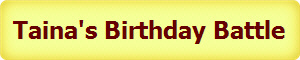 Taina's Birthday Battle