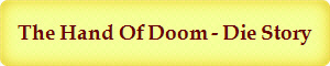 The Hand Of Doom - Die Story